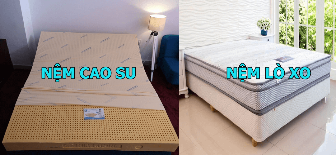 Nên mua nệm lò xo hay cao su